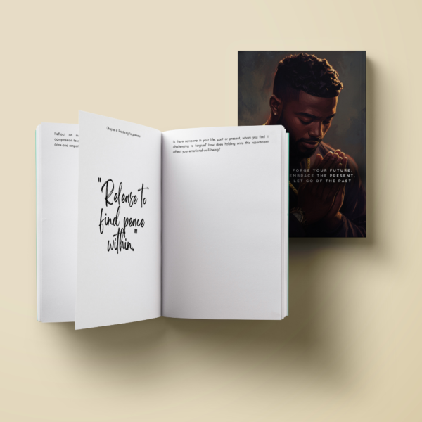 Forge Your Future: Embrace the Present, Let Go of the Past Journal